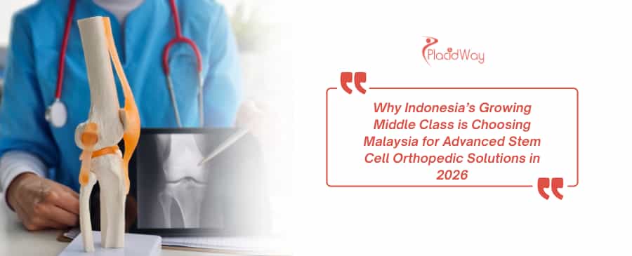 Why Indonesia’s Growing Middle Class is Choosing Malaysia for Advanced Stem Cell Orthopedic Solutions in 2026