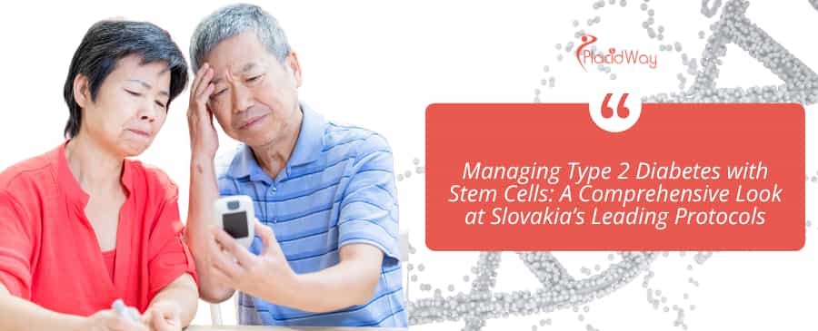 Managing Type 2 Diabetes with Stem Cells: A Comprehensive Look at Slovakia’s Leading Protocols