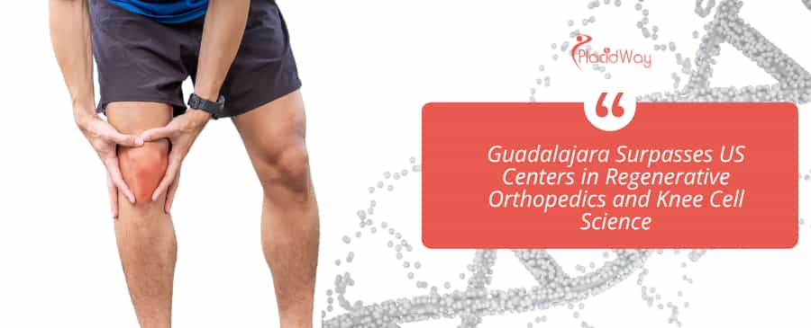 Guadalajara Surpasses US Centers in Regenerative Orthopedics and Knee Cell Science
