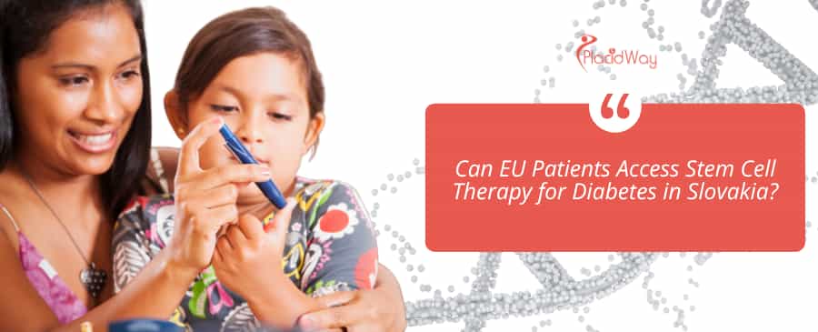 Can EU Patients Access Stem Cell Therapy for Diabetes in Slovakia?
