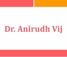 Dr. Anirudh Vij Obesity Surgeon