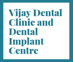 Vijay Dental Clinic and Dental Implant Centre