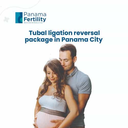 Hope Restored: Tubal Reversal Surgery in Panama City | Panama Fertility