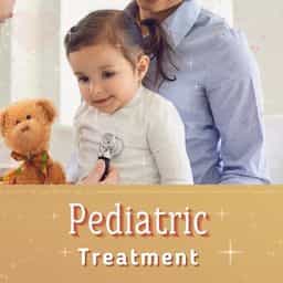 Pediatric Treatment