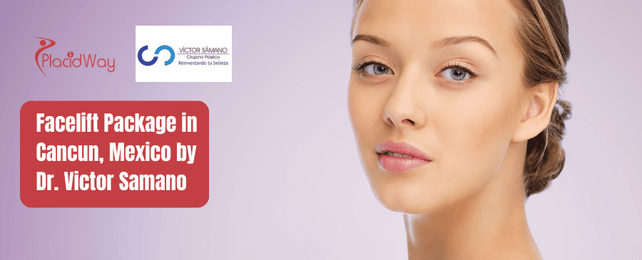 Paquete de lifting facial por el Dr. Víctor Samano en Cancún, México