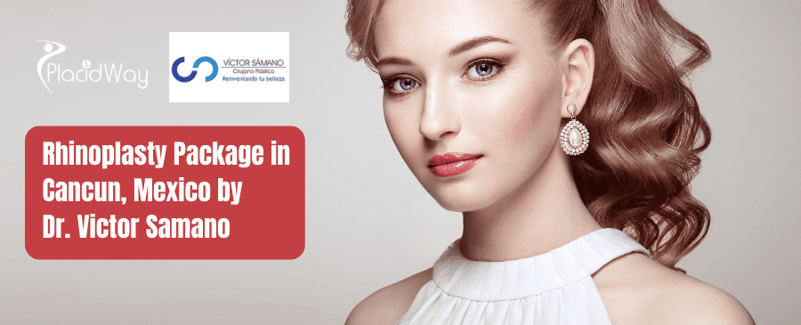 Paquete de Rinoplastia en Cancún, México por el Dr. Víctor Samano