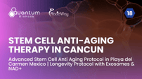 Advanced Stem Cell Anti Aging Protocol in Playa del Carmen Mexico | Longevity Protocol with Exosomes & NAD+