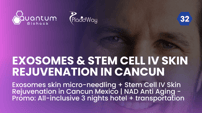 Exosomes skin micro-needling + Stem Cell IV  Skin Rejuvenation in Cancun Mexico | NAD Anti Aging - Promo: All-inclusive 3 nights hotel + transportation 