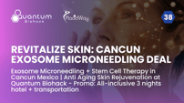 Exosome Microneedling + Stem Cell Therapy in Cancun Mexico | Anti Aging Skin Rejuvenation at Quantum Biohack - Promo: All-inclusive 3 nights hotel + transportation 