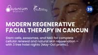 Exosomes Facial Modern Regenerative Therapy in Cancun | Stem Cells, Exosomes & NAD & Resveratrol at Quantum Biohack