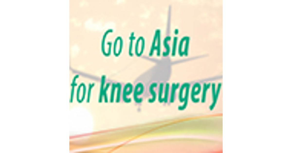 Travel To Asia For Knee Surgery