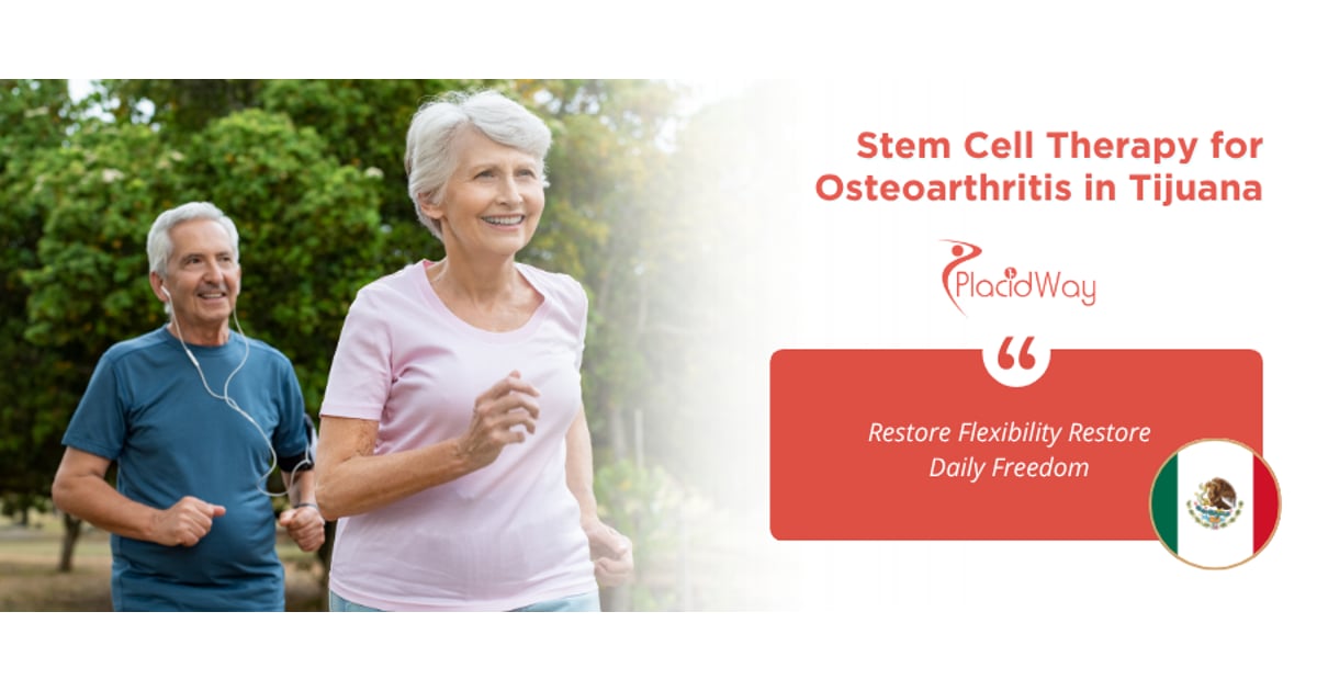 Stem Cell Therapy for Osteoarthritis in Tijuana Mexico