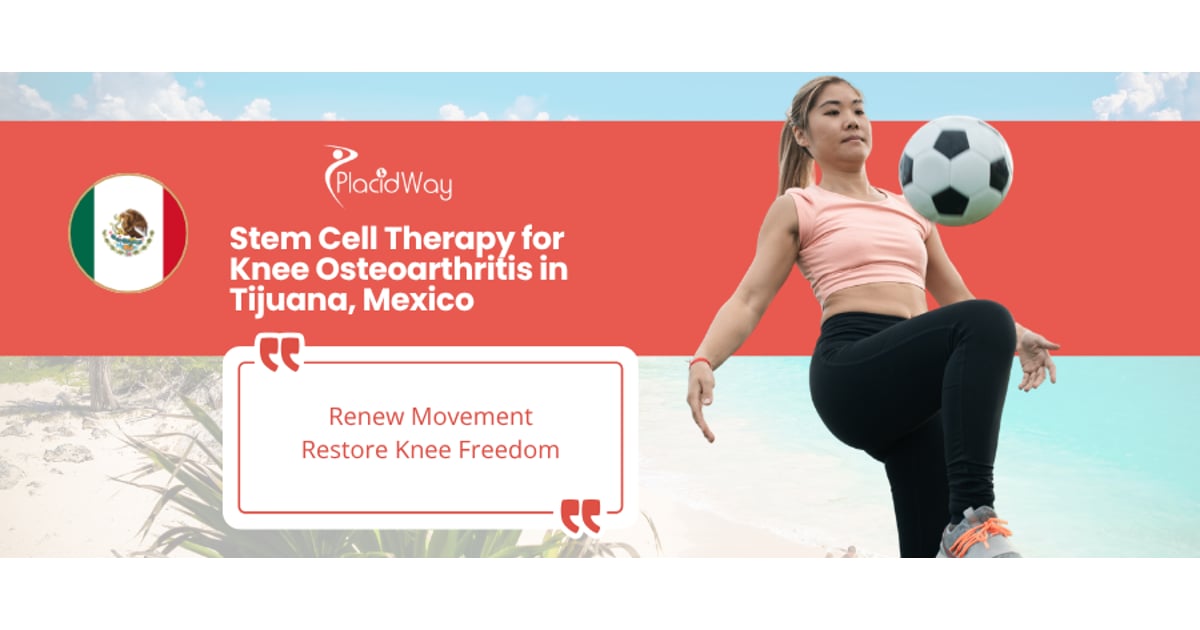 Stem Cell Therapy for Knee Osteoarthritis in Tijuana