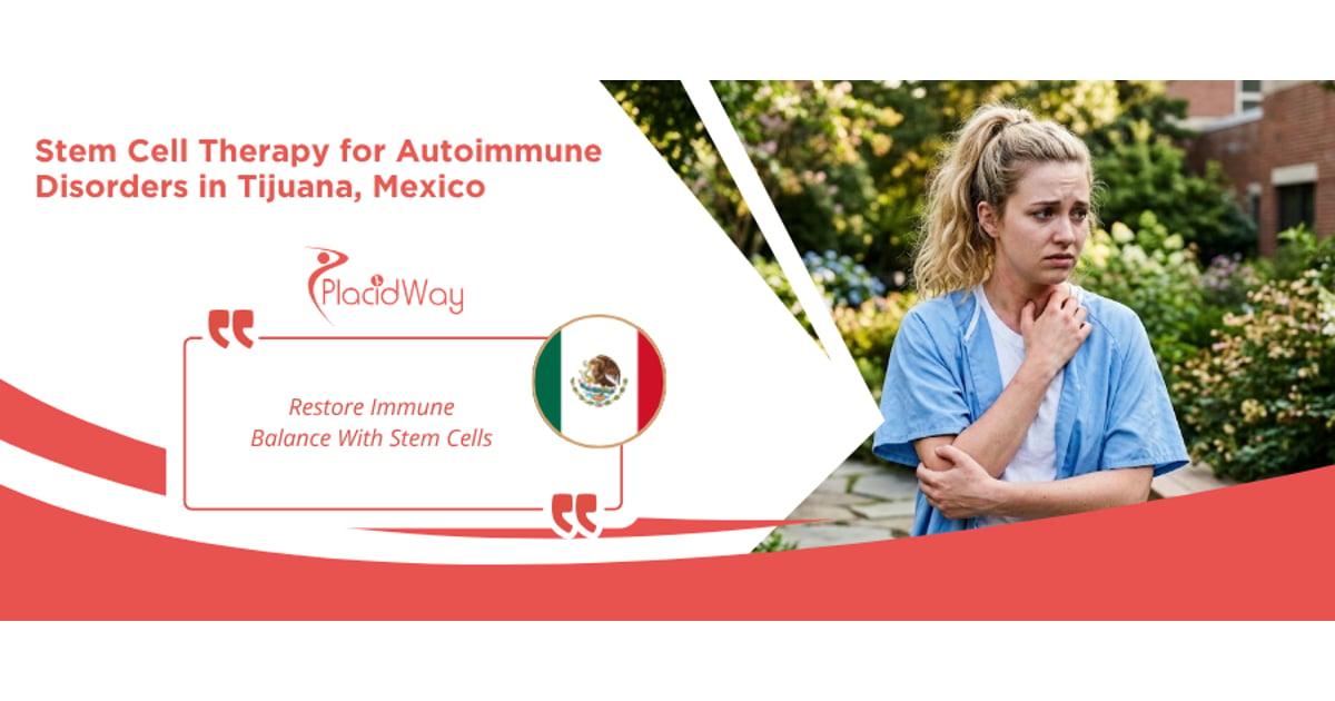 Stem Cell Therapy for Autoimmune Disorders in Tijuana