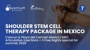 Stem Cell Therapy for Shoulder Joints Package at Quantum Biohack Cancun & Playa del Carmen Mexico | MSC Articulation Injections + 3 Free Nights special for summer 2026  thumbnail