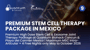 Premium High Dose Stem Cell & Exosome Joint Therapy Package at Quantum Biohack Cancun & Playa del Carmen Mexico | Maximum MSC Intra-Articular + 4 Free Nights only May to October 2026  thumbnail