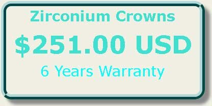Zirconium Crowns $251.00 USD 6 Years Warranty