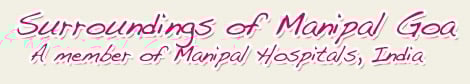 Manipal Goa Hospital in India Destination and Surroundings Manipal Goa Hospital in India Destination and Surroundings