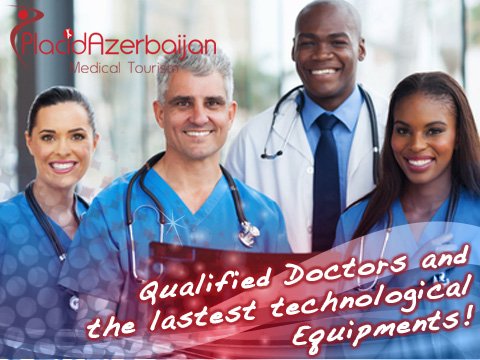 Qualified Doctors and latest technology Azerbaijan Medical Tourism