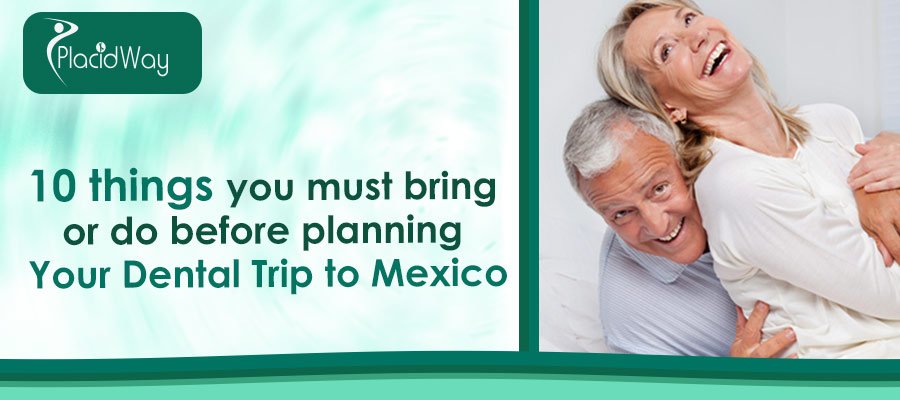 Dental Care Mexico Trip Tips