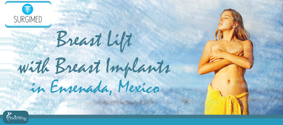 Breast Lift Breast Implants Ensenada, Mexico
