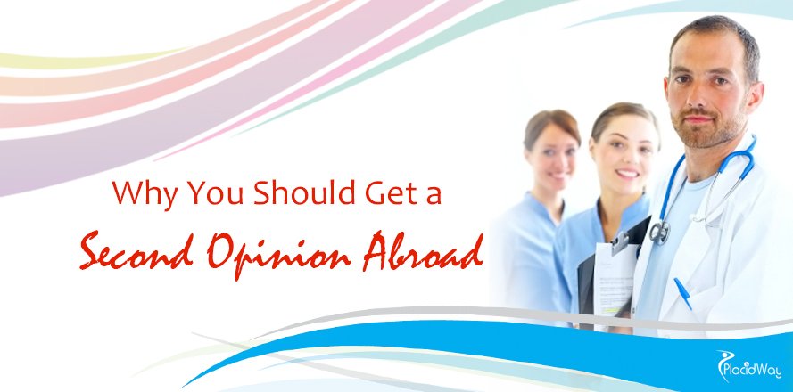 Getting a Second Opinion Abroad