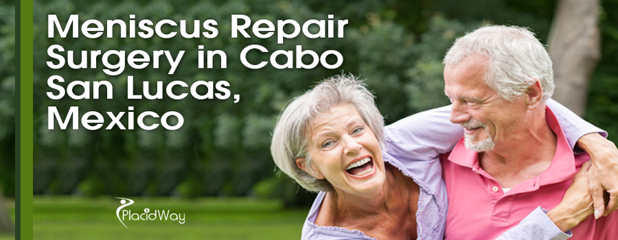 Meniscus Repair Surgery in Cabo San Lucas Mexico