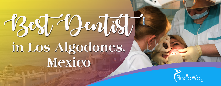 Best Dentists in Los Algodones, Mexico