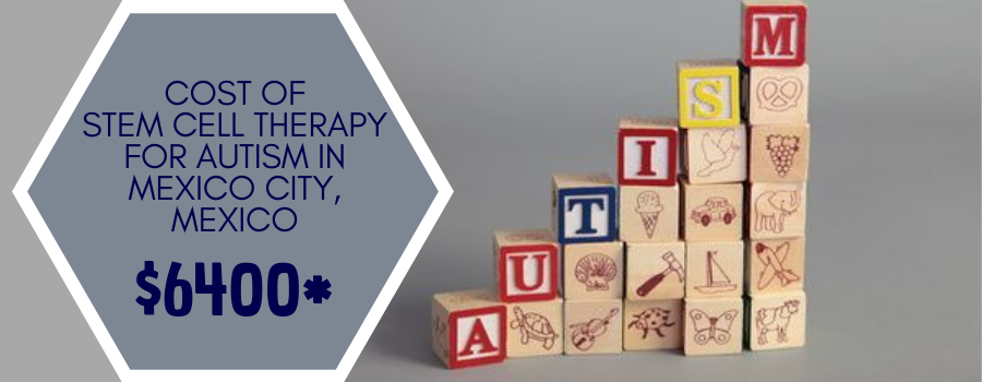 Cost of Stem Cell Therapy for Autism in Mexico City, Mexico
