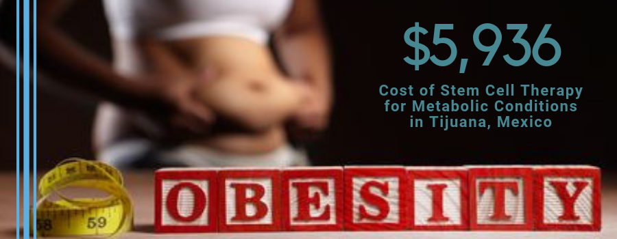 Cost of Stem Cell Therapy for Metabolic Conditions in Tijuana, Mexico