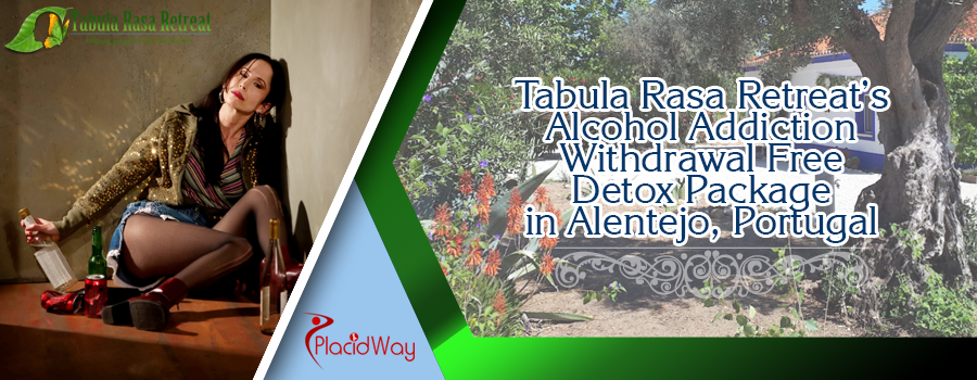 Tabula Rasa Retreat’s Alcohol Addiction Withdrawal Free Detox Package in Alentejo, Portugal