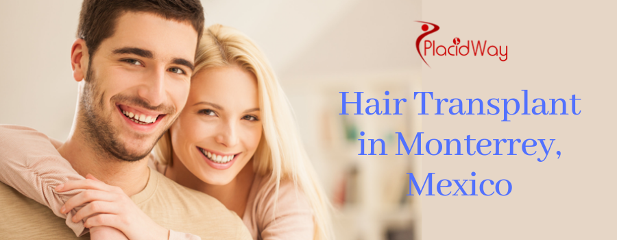 Popular Package for Hair Transplant in Monterrey, Mexico Popular Package for Hair Transplant in Monterrey, Mexico