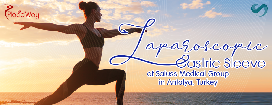 Minimally Invasive and Affordable Laparoscopic Gastric Sleeve by Saluss Medical Group in Antalya, Turkey
