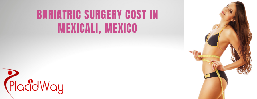 Bariatric Surgery Cost in Mexicali, Mexico
