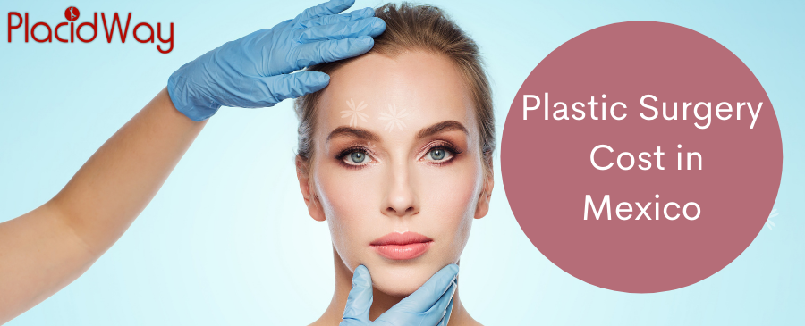 Plastic Surgery Cost in Mexico