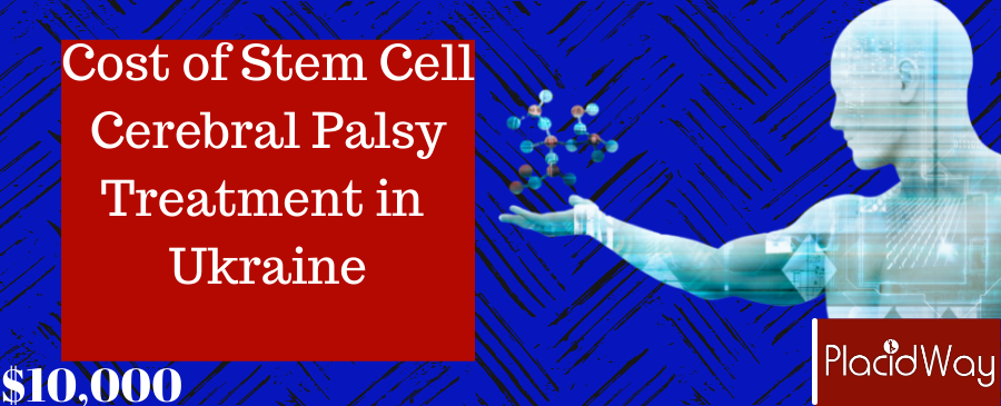 Cost of Stem Cell Cerebral Palsy Treatment in  Ukraine