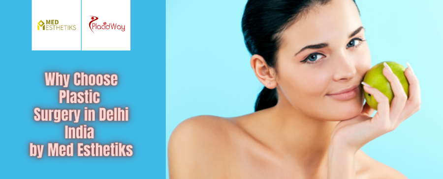 Awesome Plastic Surgery in New Delhi India by Med Esthetiks