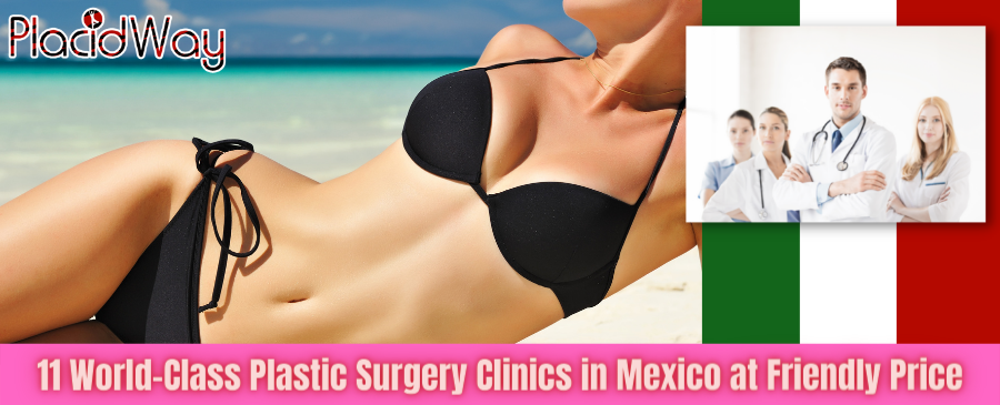 Improve Your Beauty 11 World-Class Plastic Surgery Clinics in Mexico at Friendly Price