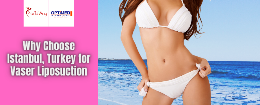 Vaser Liposuction Package in Istanbul, Turkey by Optimed