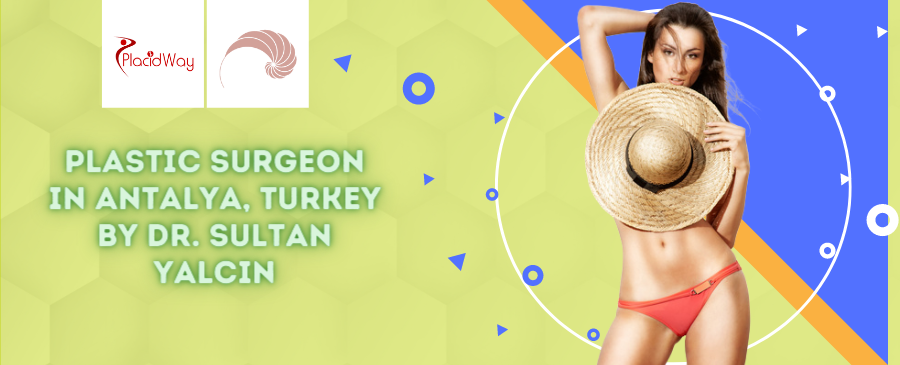 Plastic Surgery in Antalya, Turkey by Dr. Sultan Yalcin Clinic