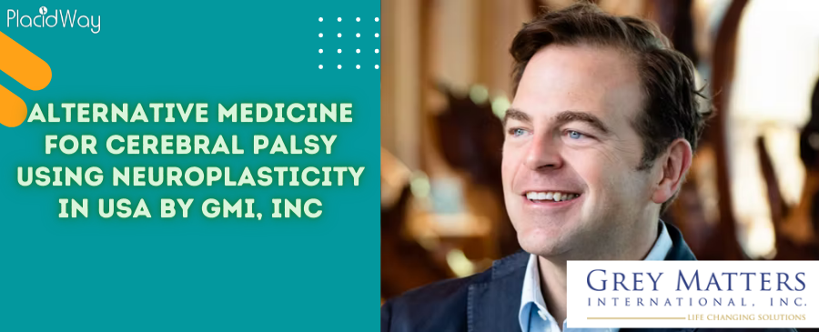 Alternative Medicine for Cerebral Palsy Using Neuroplasticity in USA by GMI, Inc