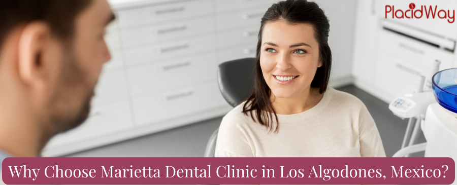 Marietta Dental Clinic in Los Algodones, Mexico