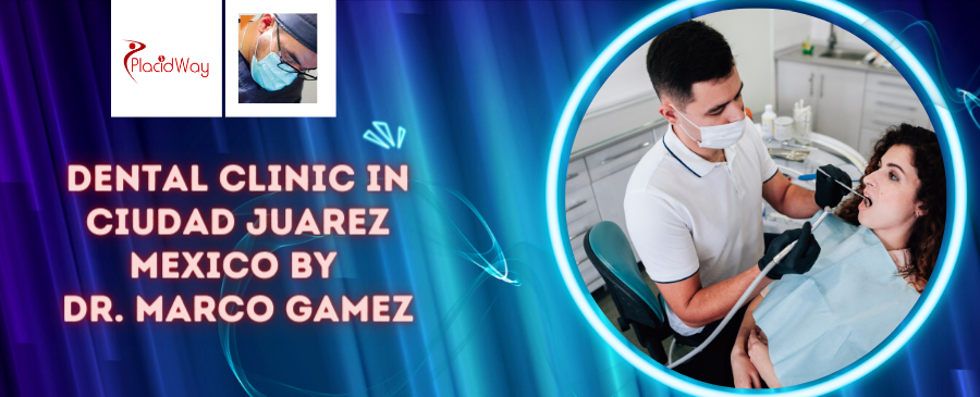 Dental Clinic in Ciudad Juarez Mexico by Dr. Marco Gamez
