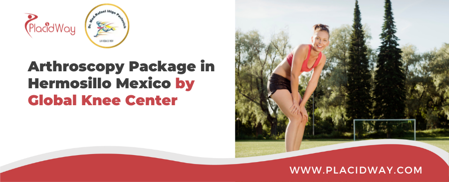 Arthroscopy Package in Hermosillo Mexico by Global Knee Center
