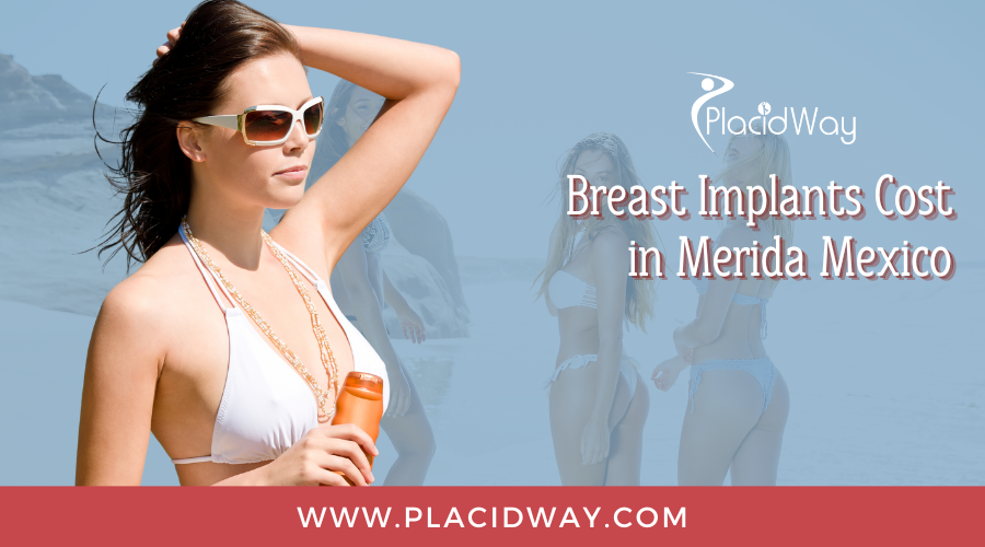 Breast Implants Cost in Merida Mexico