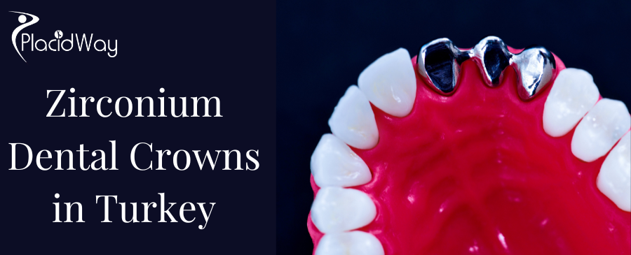 Zirconium Dental Crown in Turkey