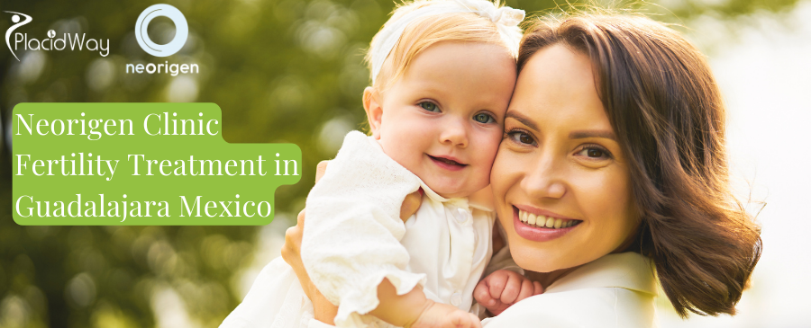 Neorigen Clinic - Fertility Treatment in Guadalajara, Mexico
