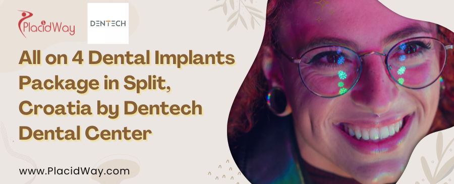 All on 4 Dental Implants Package in Split, Croata by Dentech