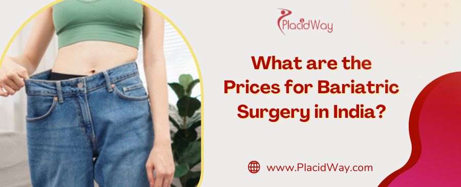 What are the Prices for Bariatric Surgery in India