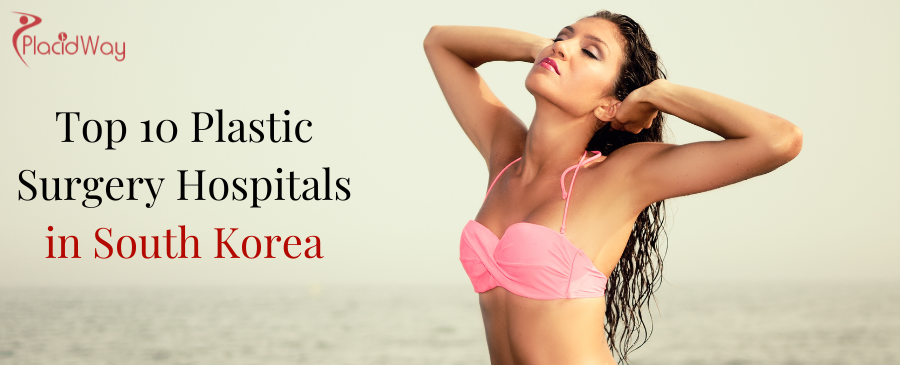 Best Plastic Surgery Hospitals in South Korea